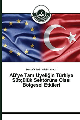 AB'ye Tam Üyeliğin Türkiye Sütçülük Sektörüne Olası Bölgesel Etkileri