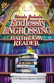 Uncle John's Endlessly Engrossing Bathroom Reader (Uncle John's Bathroom Reader Annual)