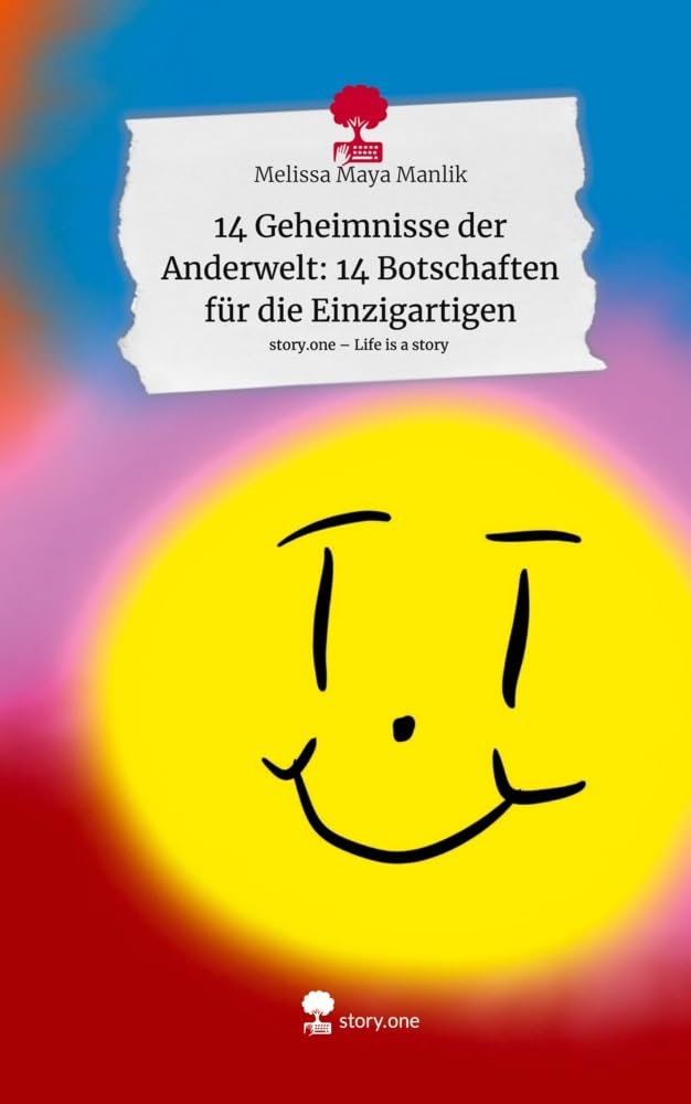 14 Geheimnisse der Anderwelt: 14 Botschaften für die Einzigartigen. Life is a Story - story.one