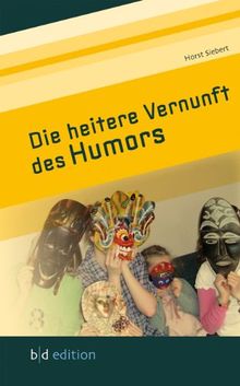 Die heitere Vernunft des Humors