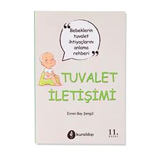 Tuvalet Iletisimi: 0-18 Aylik Bebeklerin Bosaltim Ihtiyaclarini Anlama Rehberi: 0-18 Aylık Bebeklerin Boşaltım İhtiyaçlarını Anlama Rehberi