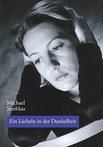 Ein Lächeln in der Dunkelheit