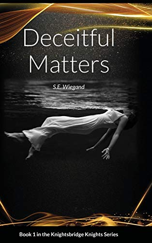 1. Deceitful Matters: Book 1 in the Knightsbridge Knights Series