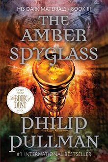 The Amber Spyglass: His Dark Materials