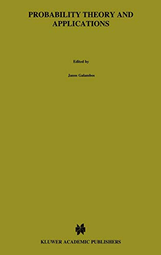 Probability Theory and Applications: Essays to the Memory of József Mogyoródi (Mathematics and Its Applications, 80, Band 80)