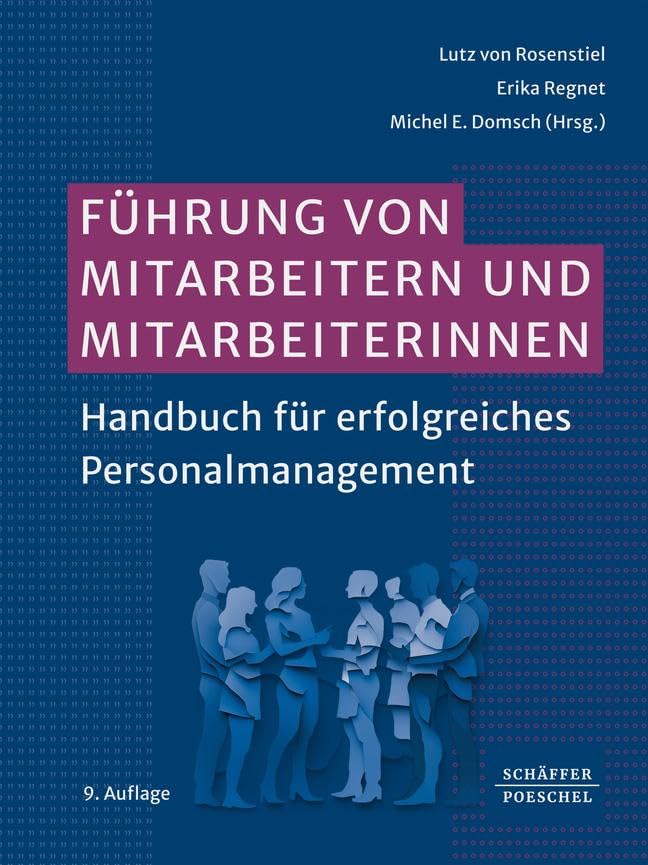 Führung von Mitarbeitern und Mitarbeiterinnen: Handbuch für erfolgreiches Personalmanagement
