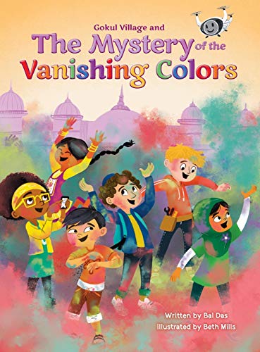 Gokul Village and the Mystery of the Vanishing Colors (Gokul! Adventure, Band 2)