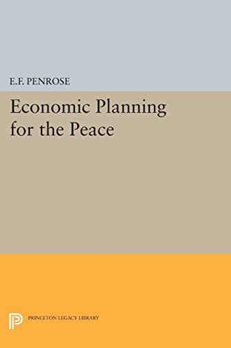 Penrose, Ernest Francis Economic Planning For The Peace (Princeton Legacy Library)