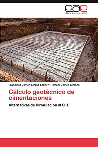 Cálculo geotécnico de cimentaciones: Alternativas de formulación al CTE