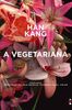 A Vegetariana Livro de Bolso (Portuguese Edition) [Paperback] Han Kang