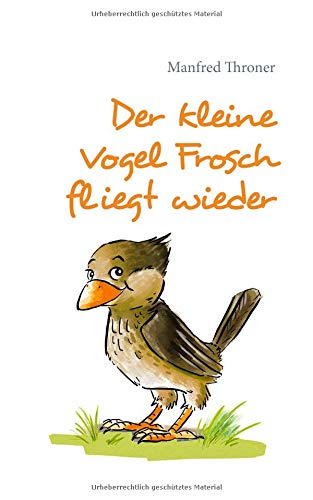 Der kleine Vogel Frosch fliegt wieder