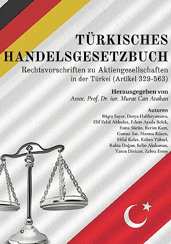 Türkisches Handelsgesetzbuch: Rechtsvorschriften zu Aktiengesellschaften in der Türkei (Artikel 329-563)