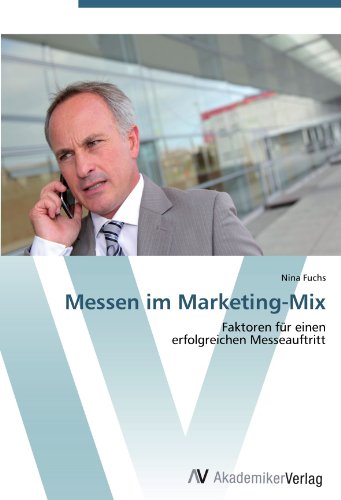 Messen im Marketing-Mix: Faktoren für einen erfolgreichen Messeauftritt