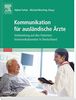 Kommunikation für ausländische Ärzte: Vorbereitung auf den Patientenkommunikationstest in Deutschland
