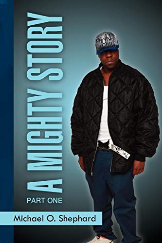 A Mighty Story: PART ONE