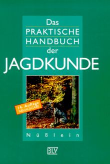 Das praktische Handbuch der Jagdkunde