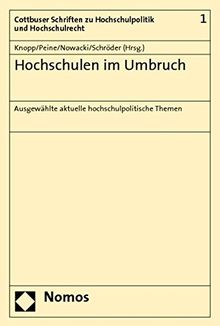 Hochschulen im Umbruch: Ausgewählte aktuelle hochschulpolitische Themen