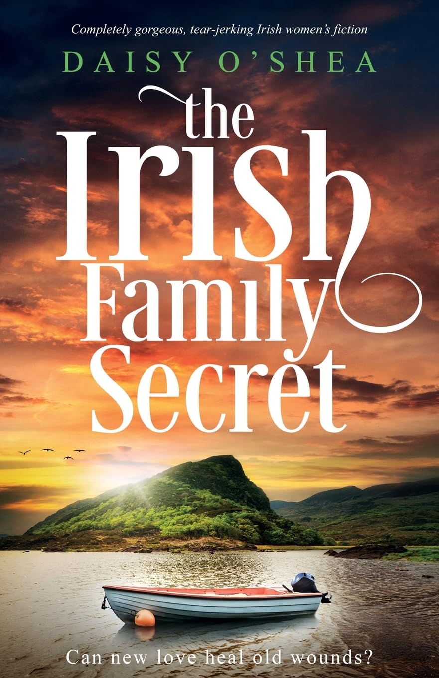 The Irish Family Secret: Completely gorgeous, tear-jerking Irish women’s fiction (Emerald Isles)