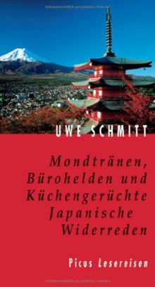 Mondtränen, Bürohelden und Küchengerüchte. Japanische Widerreden