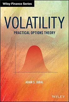Volatility: Practical Options Theory (Wiley Finance)