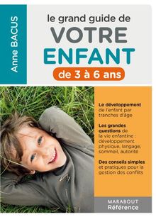 Le grand guide de votre enfant de 3 à 6 ans