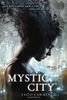 Mystic City (Mystic City Trilogy)
