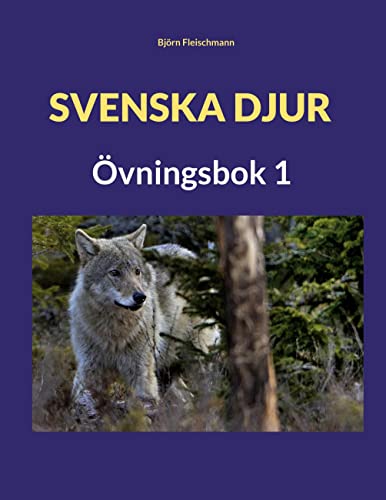 Svenska djur: Övningsbok 1