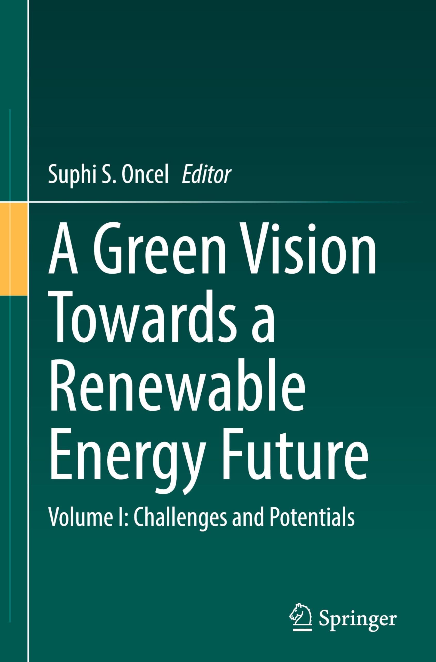 A Green Vision Towards a Renewable Energy Future: Volume I: Challenges and Potentials
