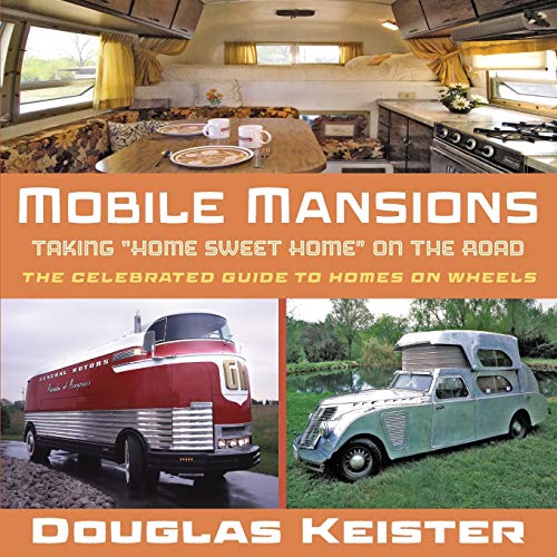 Mobile Mansions: Taking Home Sweet Home on the Road