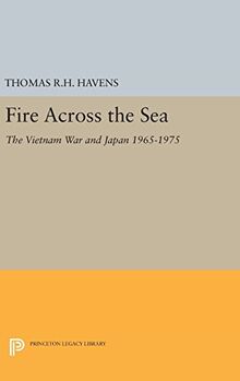Fire Across the Sea: The Vietnam War and Japan 1965-1975 (Princeton Legacy Library)