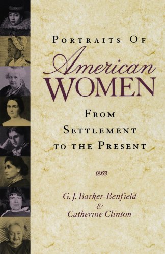 Portraits Of American Women: From Settlement to the Present