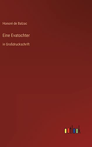 Eine Evatochter: in Großdruckschrift
