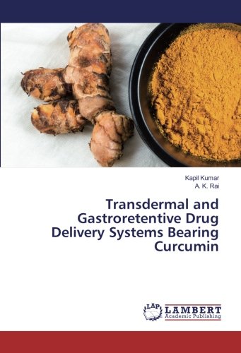 Transdermal and Gastroretentive Drug Delivery Systems Bearing Curcumin