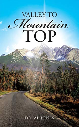 Valley To Mountain Top