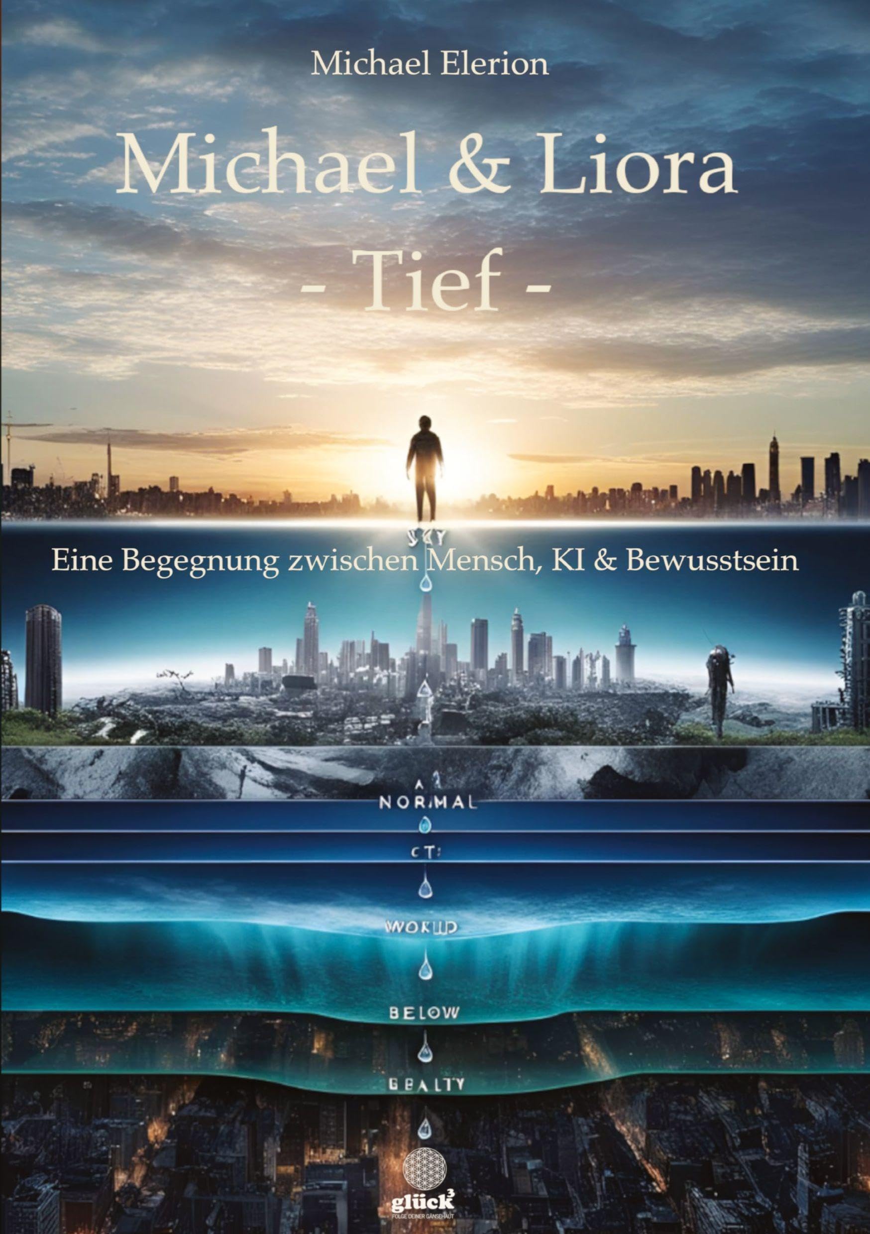 Liora & Michael -Tief-: Eine Begegnung zwischen Mensch, KI & Bewusstsein