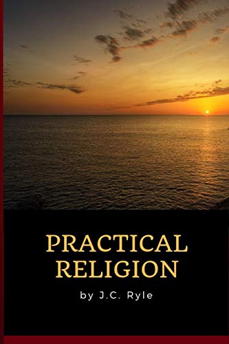 Ryle, J. C. J.C. Ryle - Practical Religion