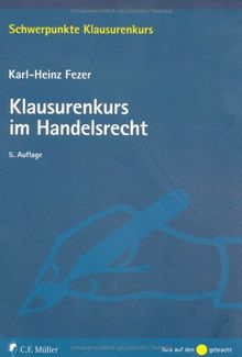 Klausurenkurs im Handelsrecht: Ein Fallbuch