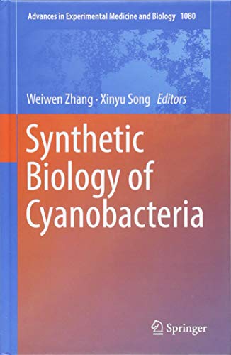 Synthetic Biology of Cyanobacteria (Advances in Experimental Medicine and Biology, Band 1080)