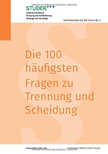 Die 100 häufigsten Fragen zu Trennung und Scheidung (Schriftenreihe für die Praxis)