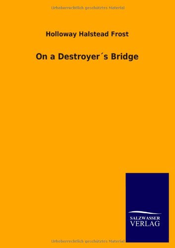 On a Destroyer´s Bridge