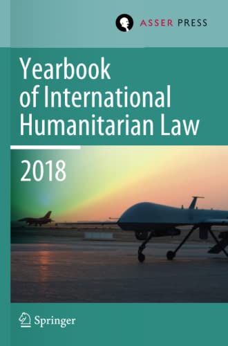 Yearbook of International Humanitarian Law, Volume 21 (2018)