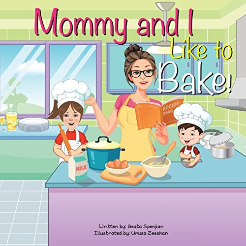Mommy and I Like to Bake!