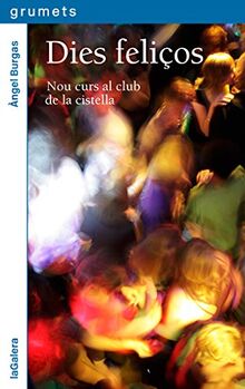 Dies feliços. Nou curs al club de la cistella (Grumets, Band 242)