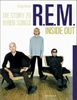 R.E.M. (REM) - Inside Out. Die Story zu ihren Songs