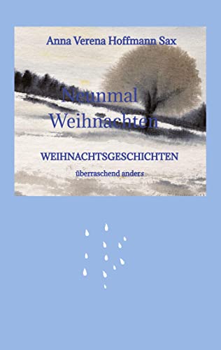 Neunmal Weihnachten: Weihnachtsgeschichten überraschend anders