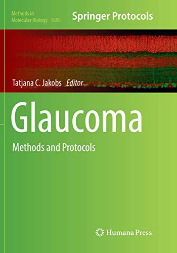 Glaucoma: Methods and Protocols (Methods in Molecular Biology, Band 1695)