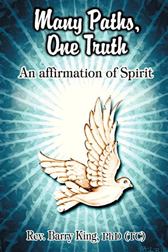 Many Paths, One Truth: An Affirmation of Spirit