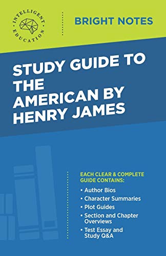 Study Guide to The American by Henry James (Bright Notes)