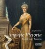 Auguste Victoria: Porträt einer Kaiserin