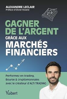 Gagner de l'argent grâce aux marchés financiers